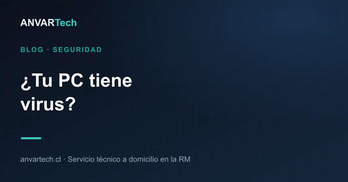 Cómo saber si tu PC tiene virus